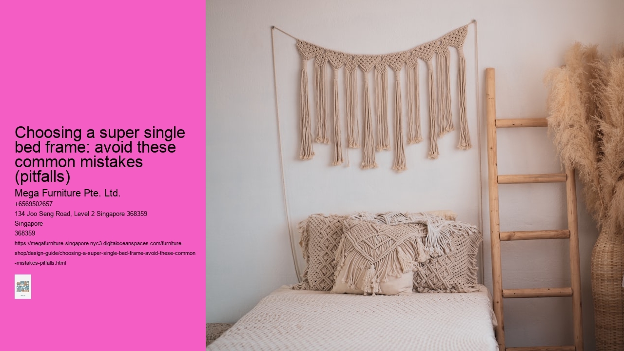 Choosing a super single bed frame: avoid these common mistakes (pitfalls)