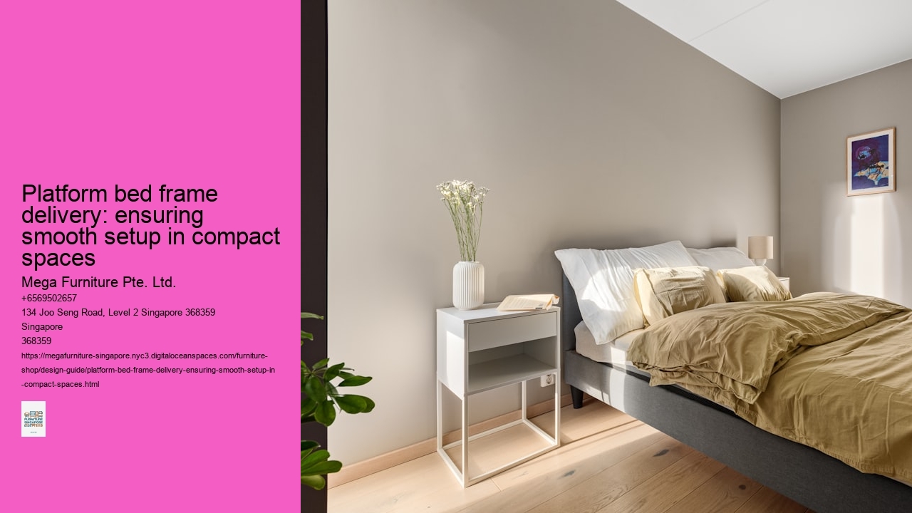 Platform bed frame delivery: ensuring smooth setup in compact spaces