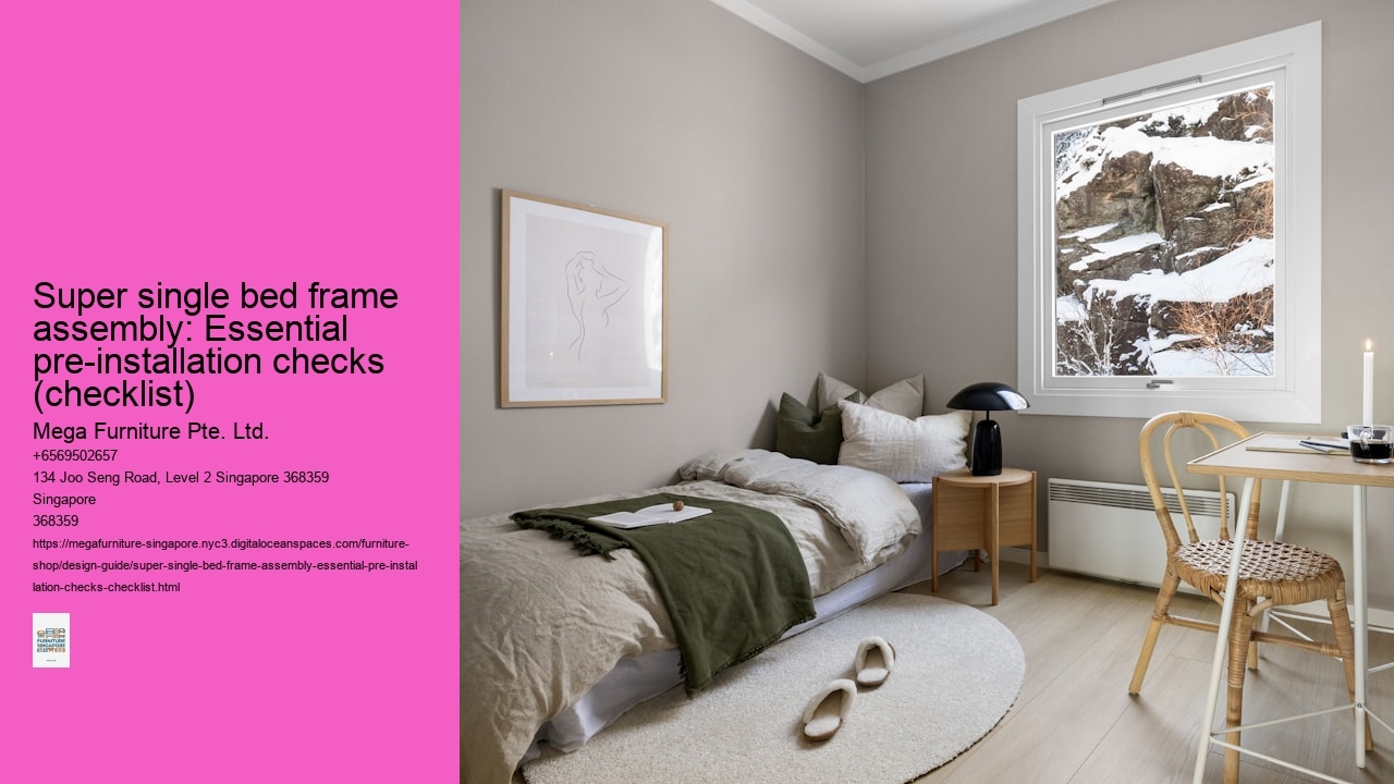 Super single bed frame assembly: Essential pre-installation checks (checklist)