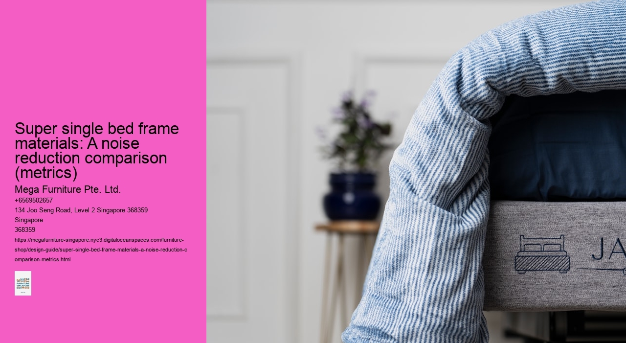 Super single bed frame materials: A noise reduction comparison (metrics)