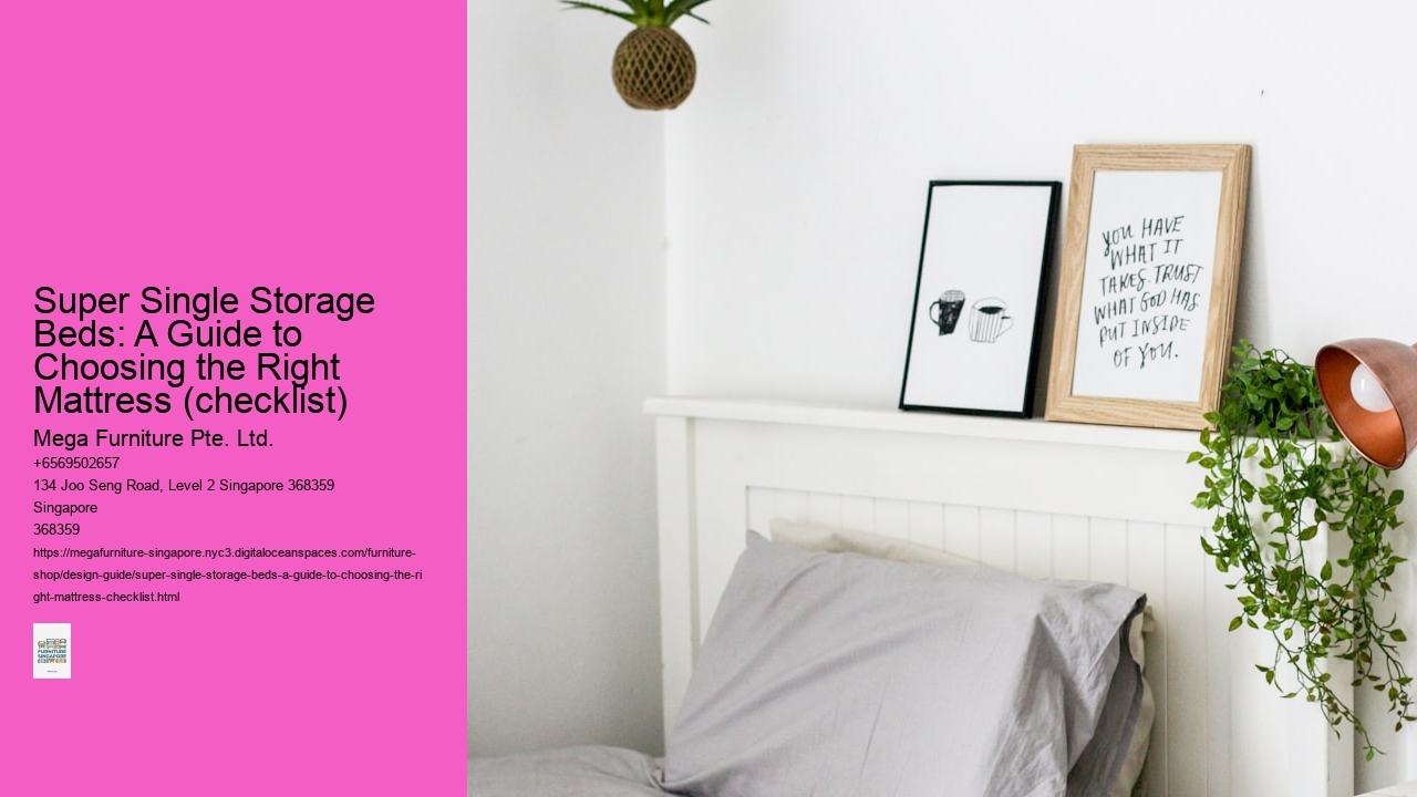 Super Single Storage Beds: A Guide to Choosing the Right Mattress (checklist)