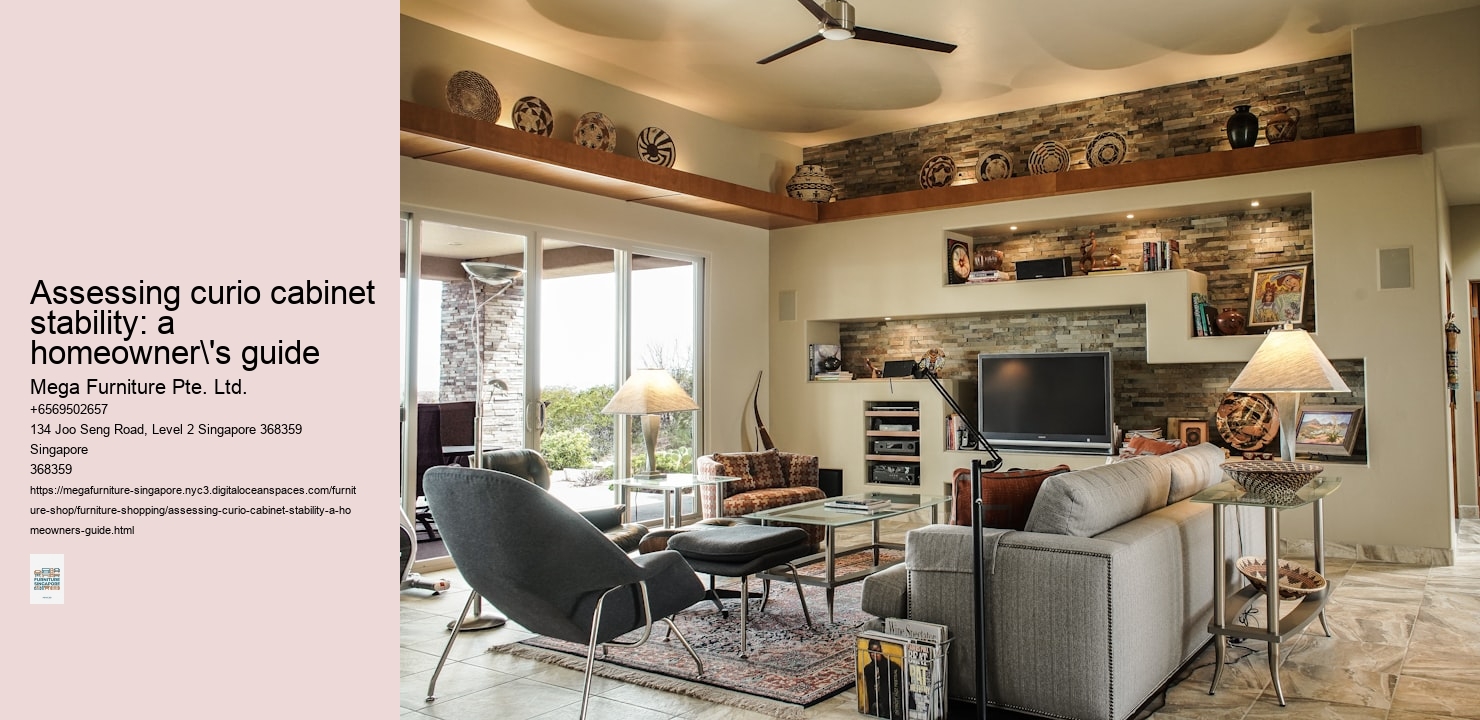 Assessing curio cabinet stability: a homeowner's guide