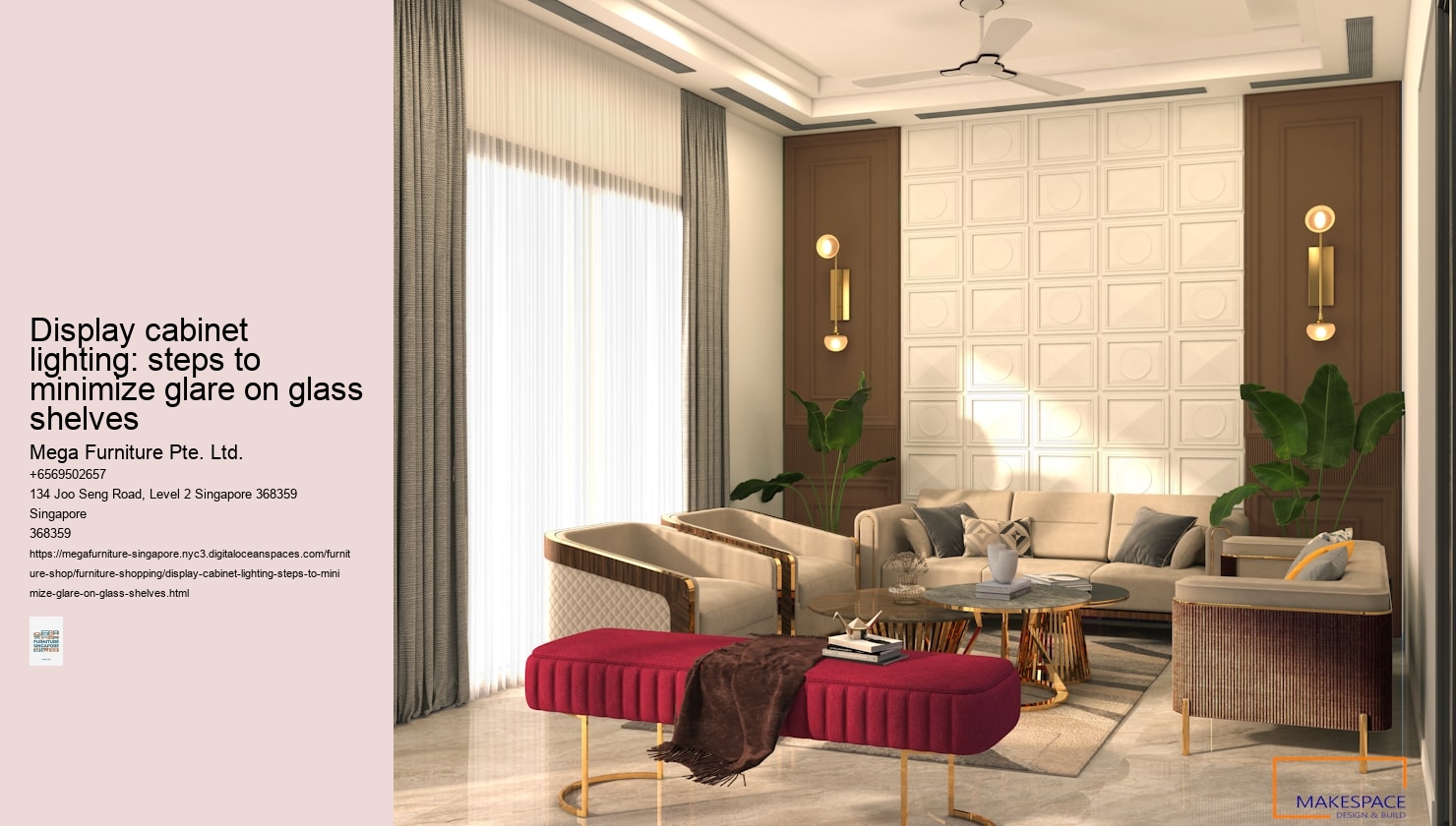 Display cabinet lighting: steps to minimize glare on glass shelves Mega Furniture Pte. Ltd. Display cabinet lighting: steps to minimize glare on glass shelves
