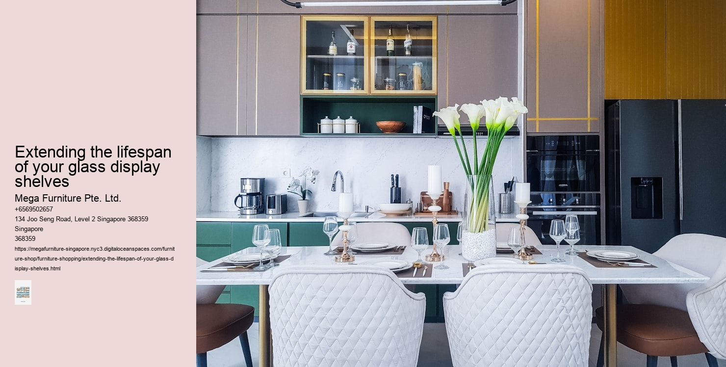 Extending the lifespan of your glass display shelves Mega Furniture Pte. Ltd. Extending the lifespan of your glass display shelves