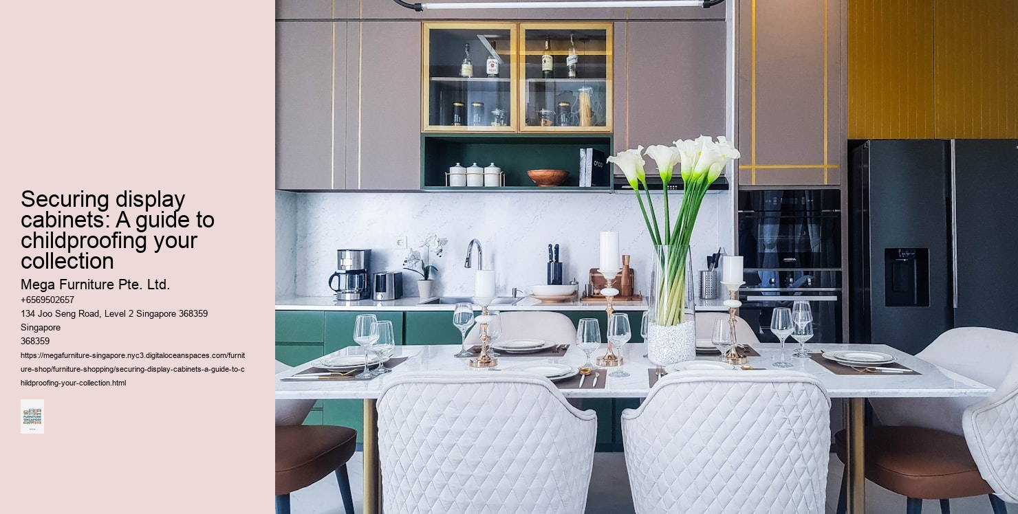 Securing display cabinets: A guide to childproofing your collection Mega Furniture Pte. Ltd. Securing display cabinets: A guide to childproofing your collection