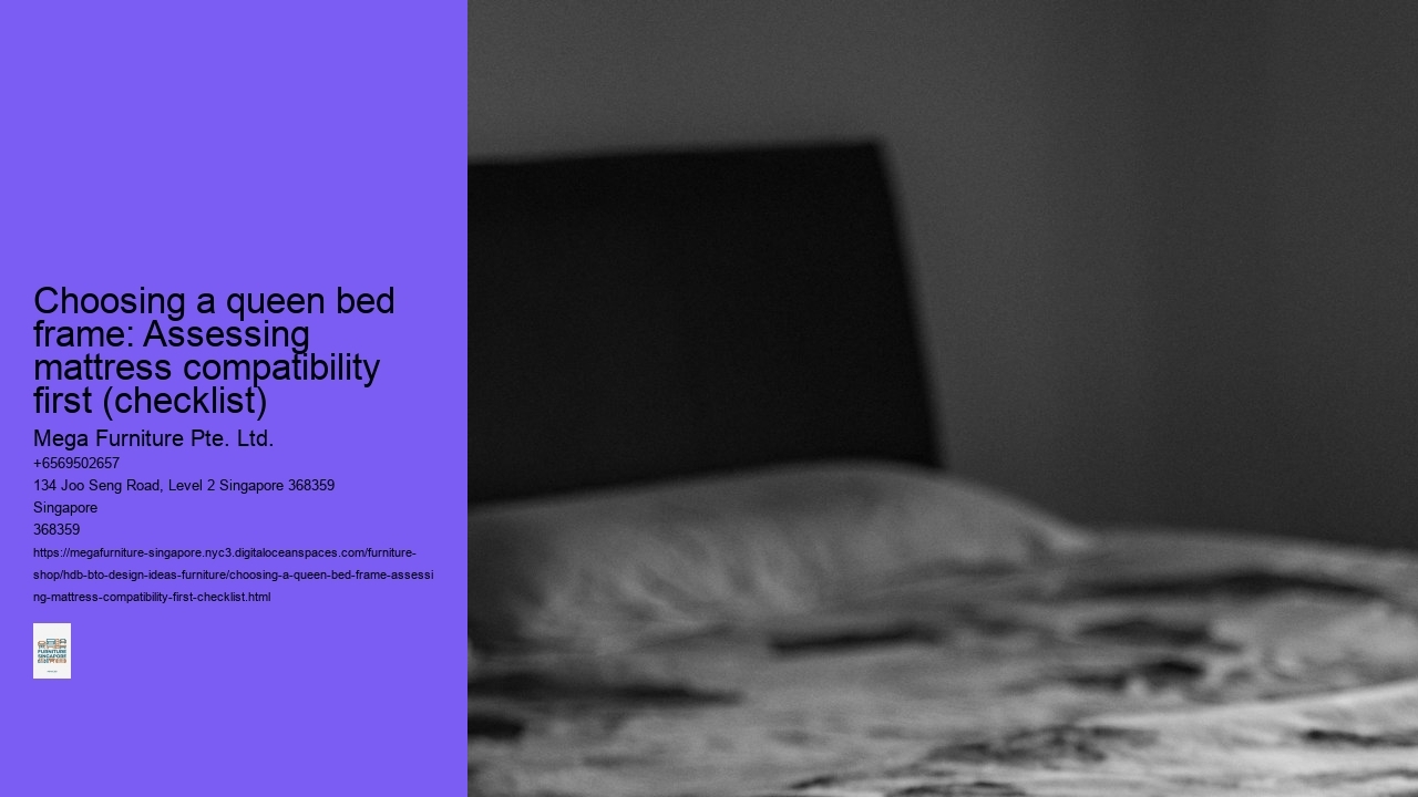 Choosing a queen bed frame: Assessing mattress compatibility first (checklist)