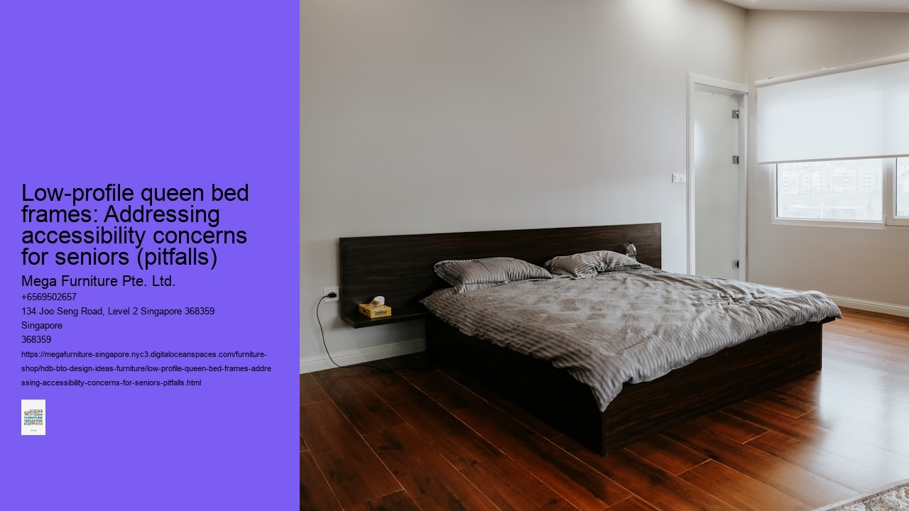 Low-profile queen bed frames: Addressing accessibility concerns for seniors (pitfalls)
