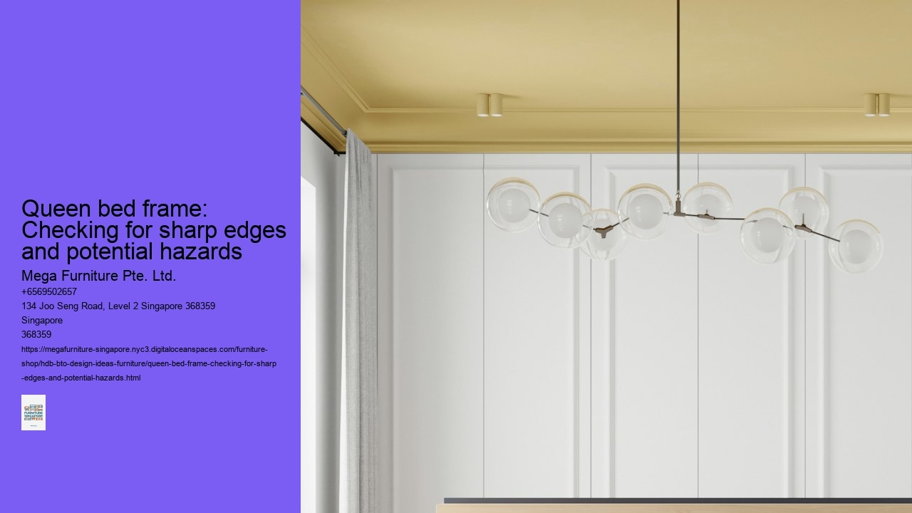 Queen bed frame: Checking for sharp edges and potential hazards