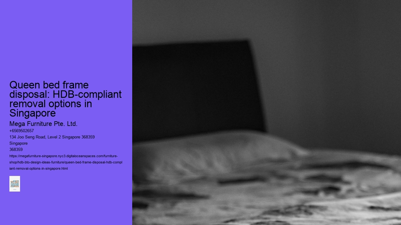 Queen bed frame disposal: HDB-compliant removal options in Singapore
