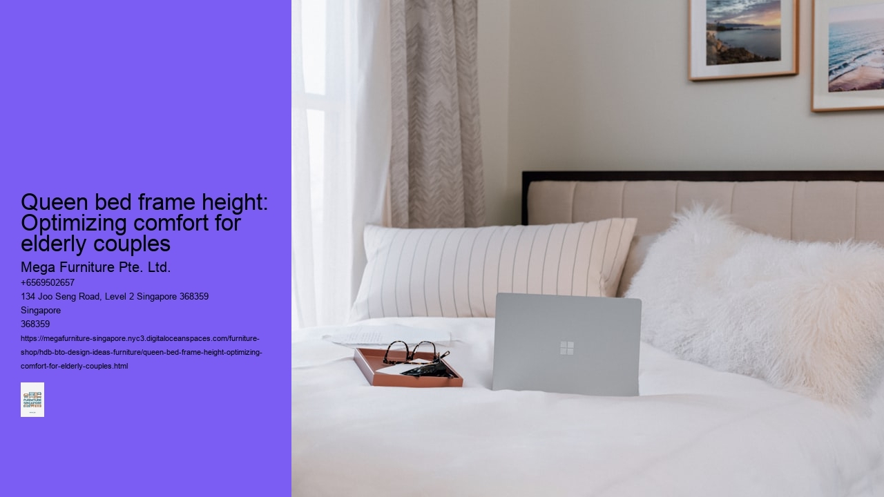 Queen bed frame height: Optimizing comfort for elderly couples