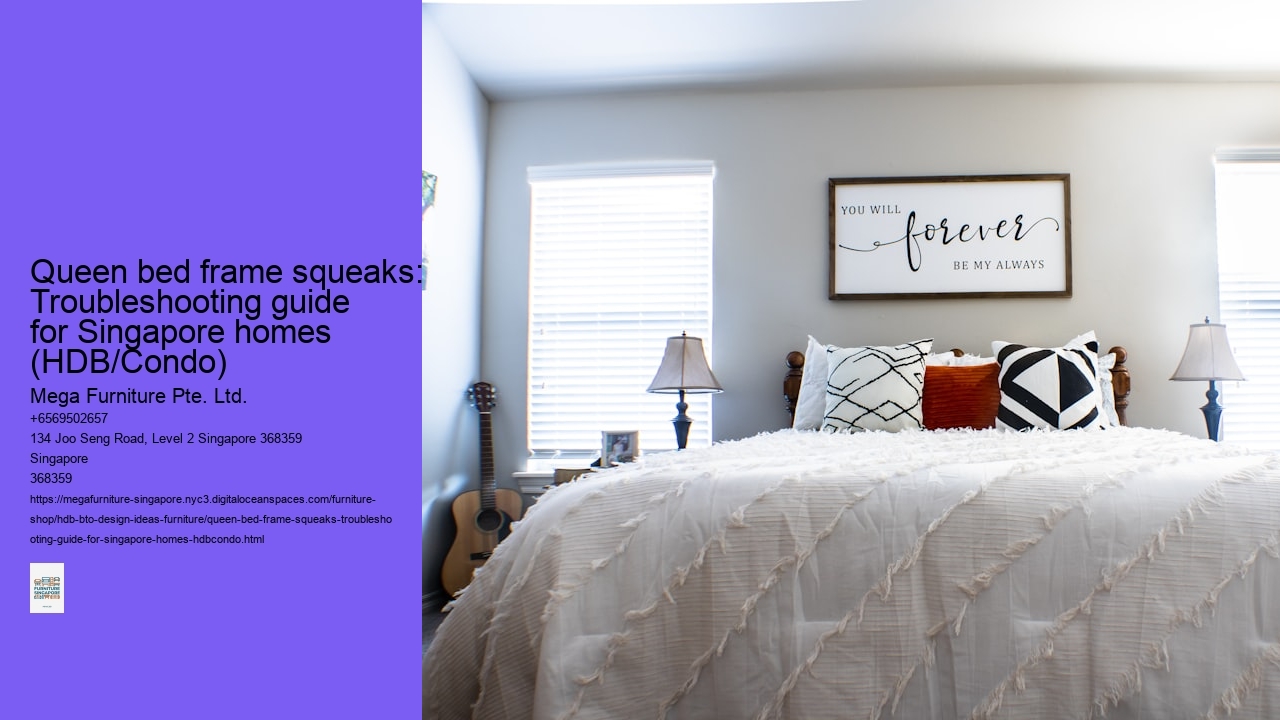 Queen bed frame squeaks: Troubleshooting guide for Singapore homes (HDB/Condo)