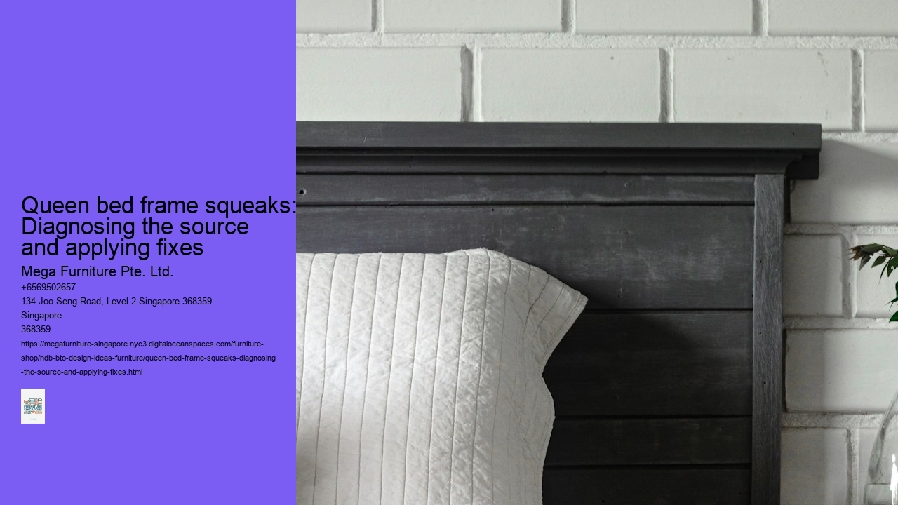 Queen bed frame squeaks: Diagnosing the source and applying fixes