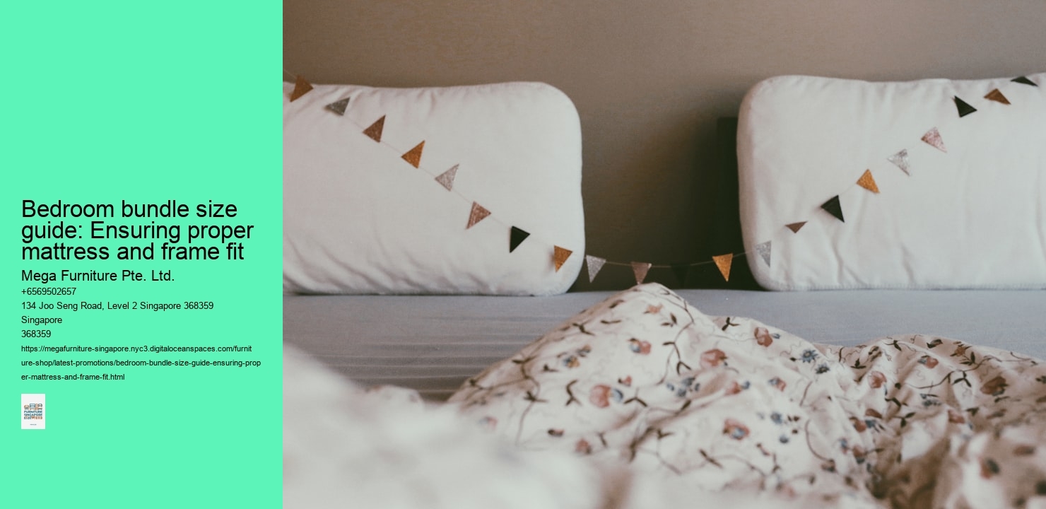 Bedroom bundle size guide: Ensuring proper mattress and frame fit