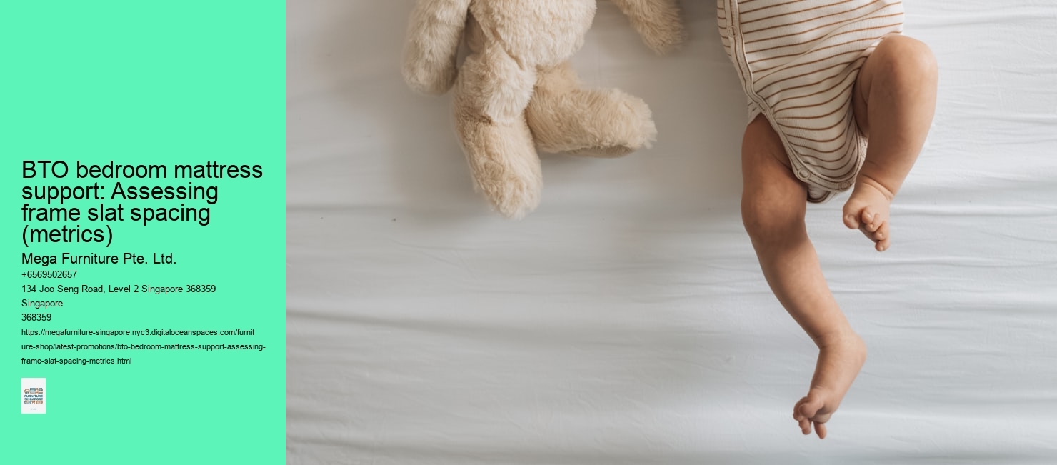 BTO bedroom mattress support: Assessing frame slat spacing (metrics)