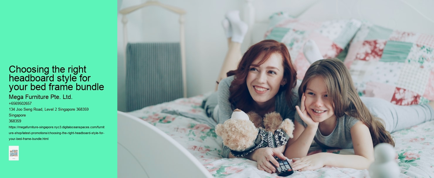 Choosing the right headboard style for your bed frame bundle Mega Furniture Pte. Ltd. Choosing the right headboard style for your bed frame bundle