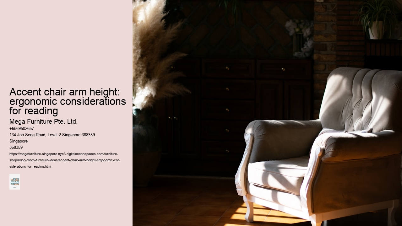 Accent chair arm height: ergonomic considerations for reading