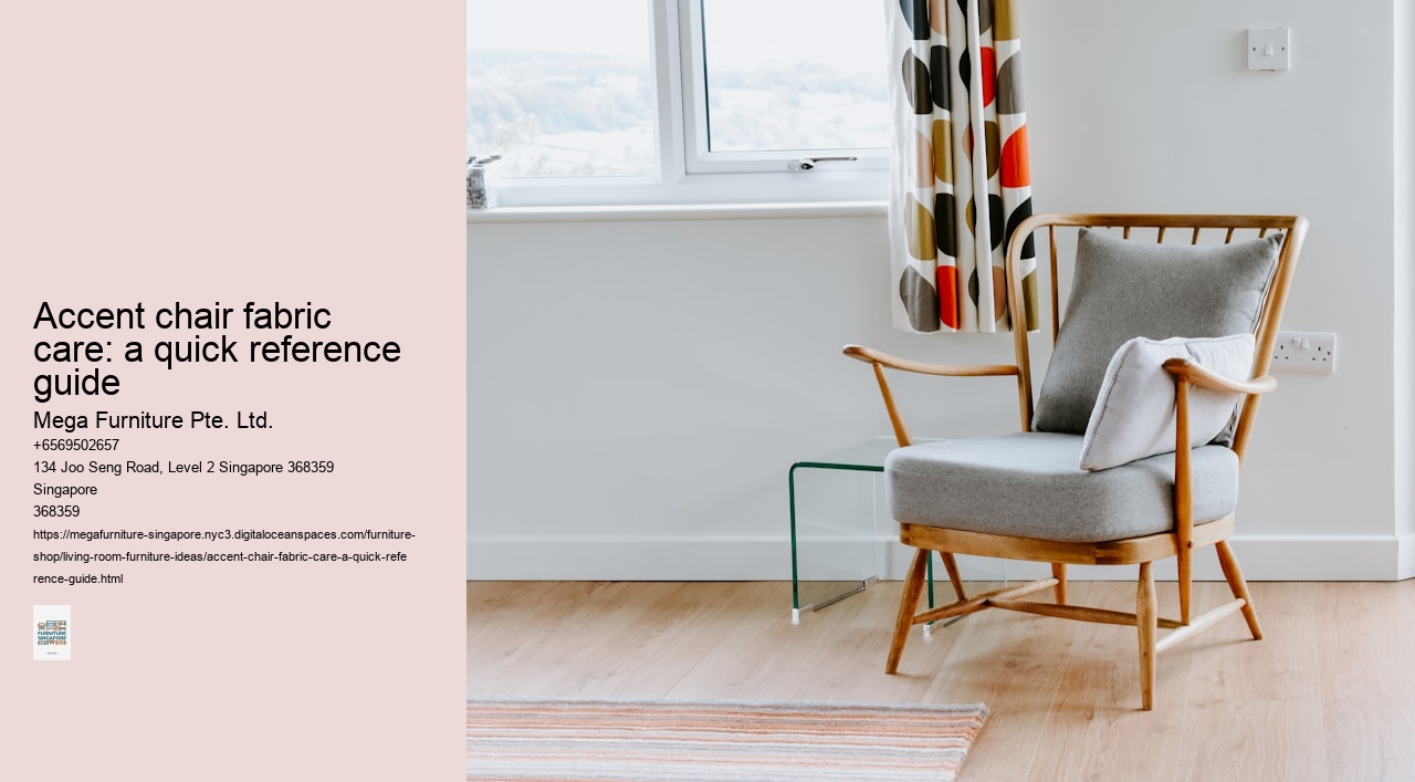Accent chair fabric care: a quick reference guide