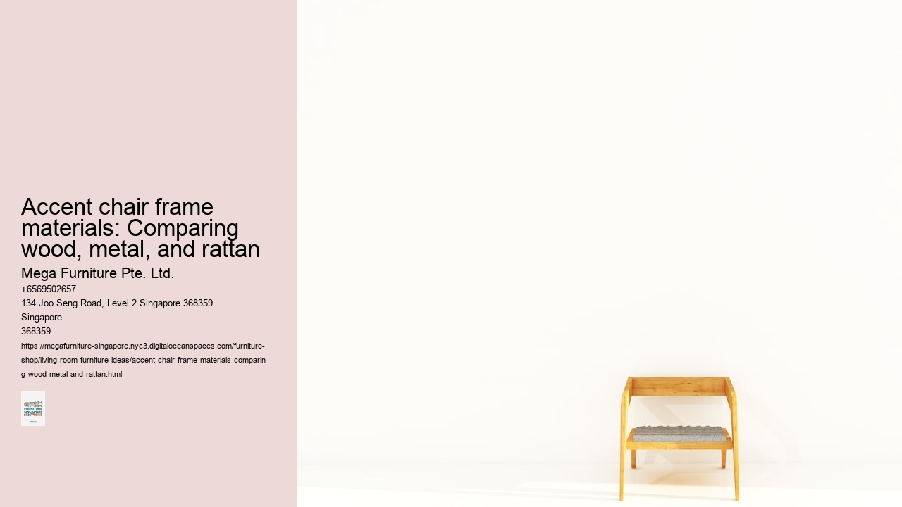 Accent chair frame materials: Comparing wood, metal, and rattan