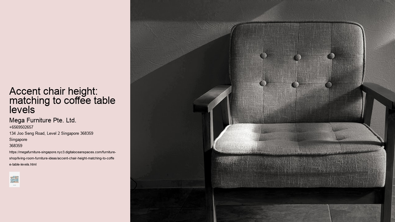 Accent chair height: matching to coffee table levels