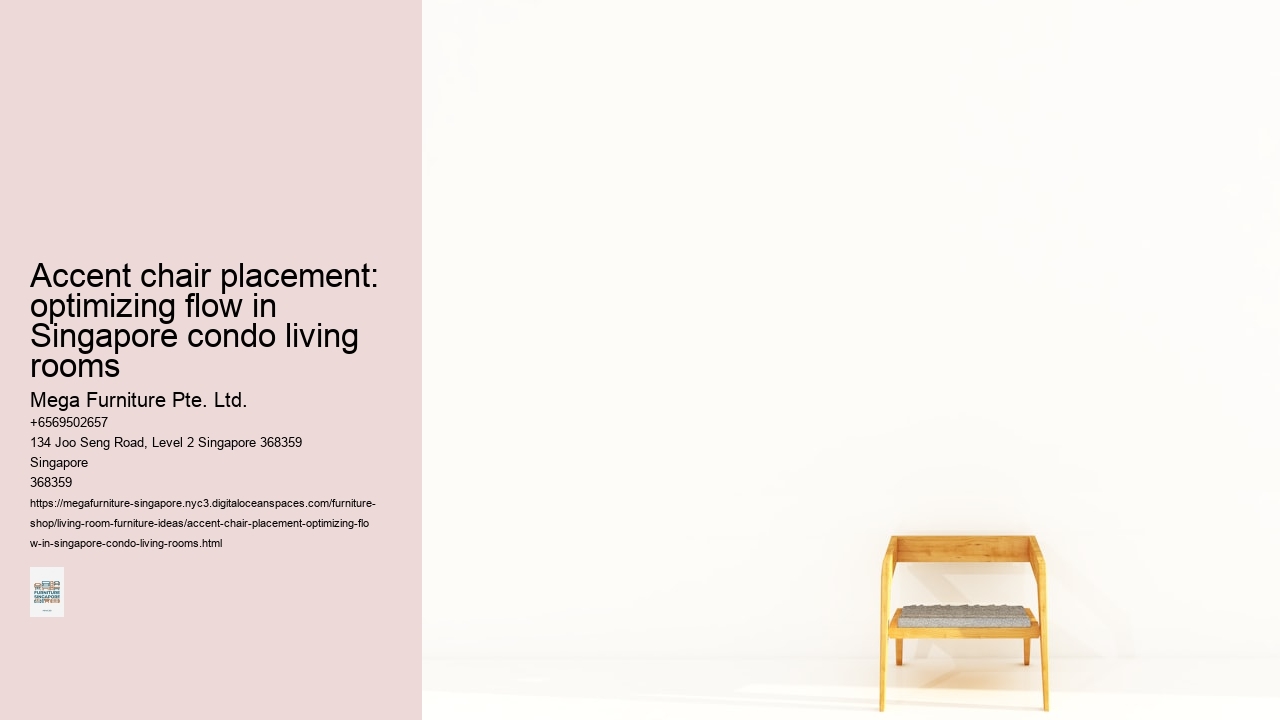 Accent chair placement: optimizing flow in Singapore condo living rooms