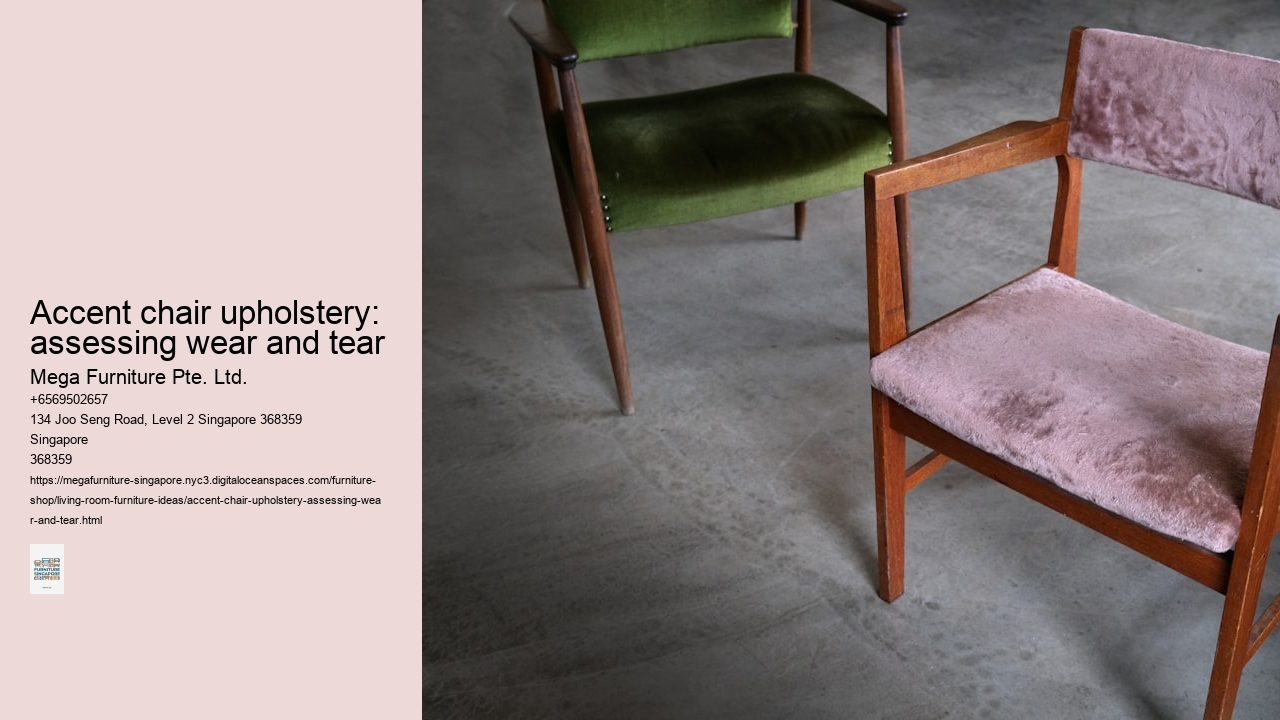 Accent chair upholstery: assessing wear and tear