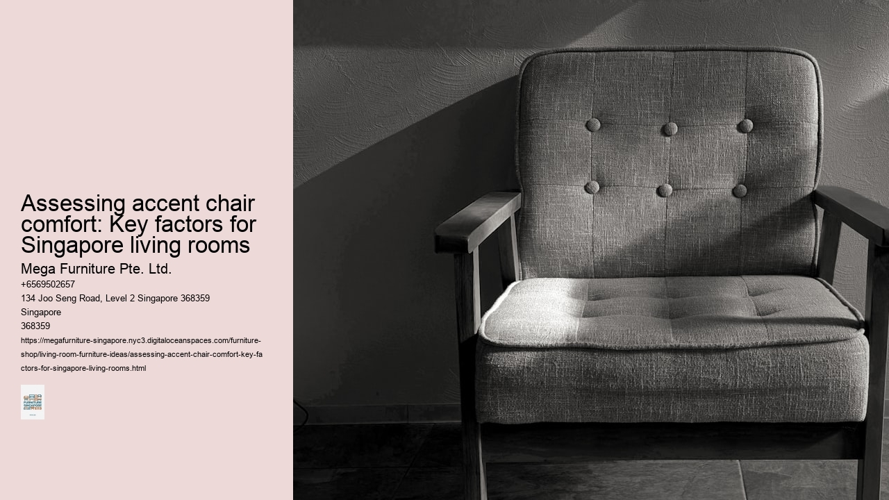 Assessing accent chair comfort: Key factors for Singapore living rooms