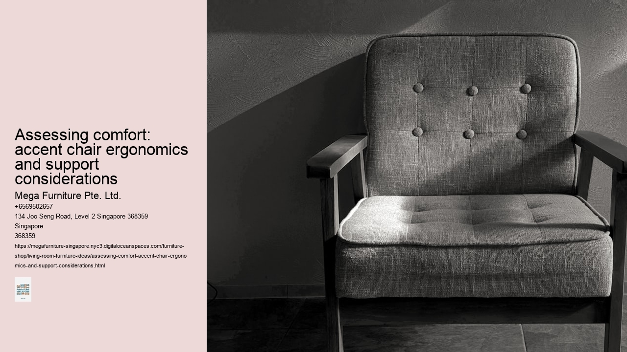 Assessing comfort: accent chair ergonomics and support considerations
