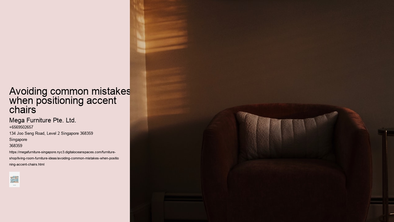 Avoiding common mistakes when positioning accent chairs