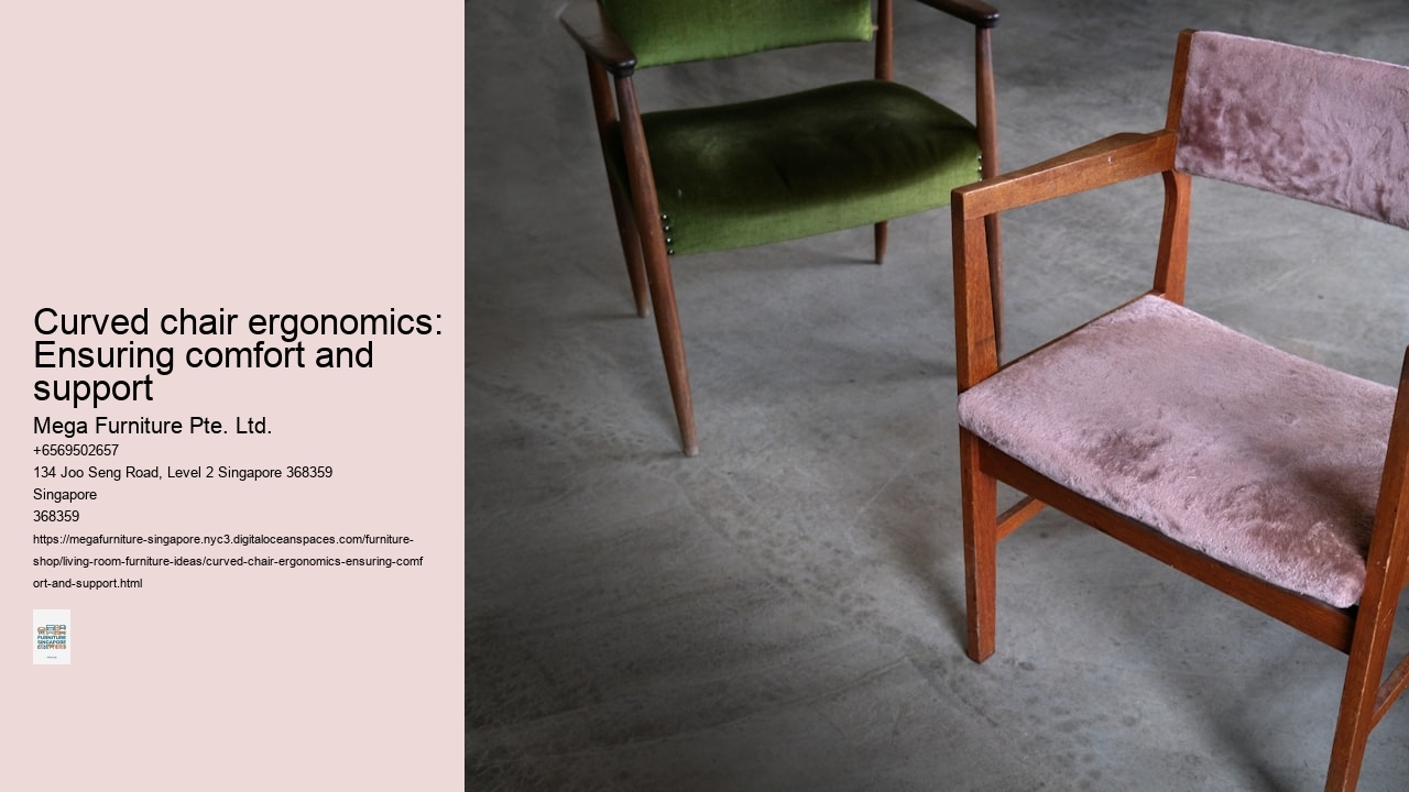Curved chair ergonomics: Ensuring comfort and support