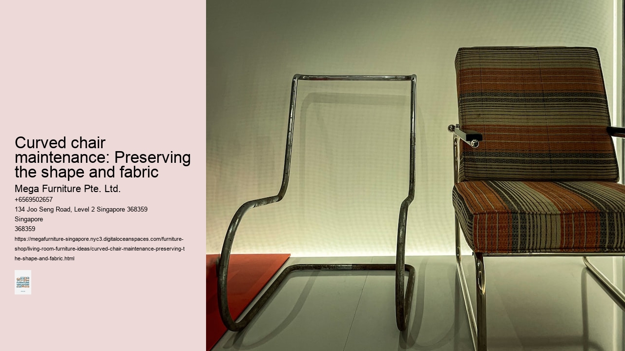 Curved chair maintenance: Preserving the shape and fabric