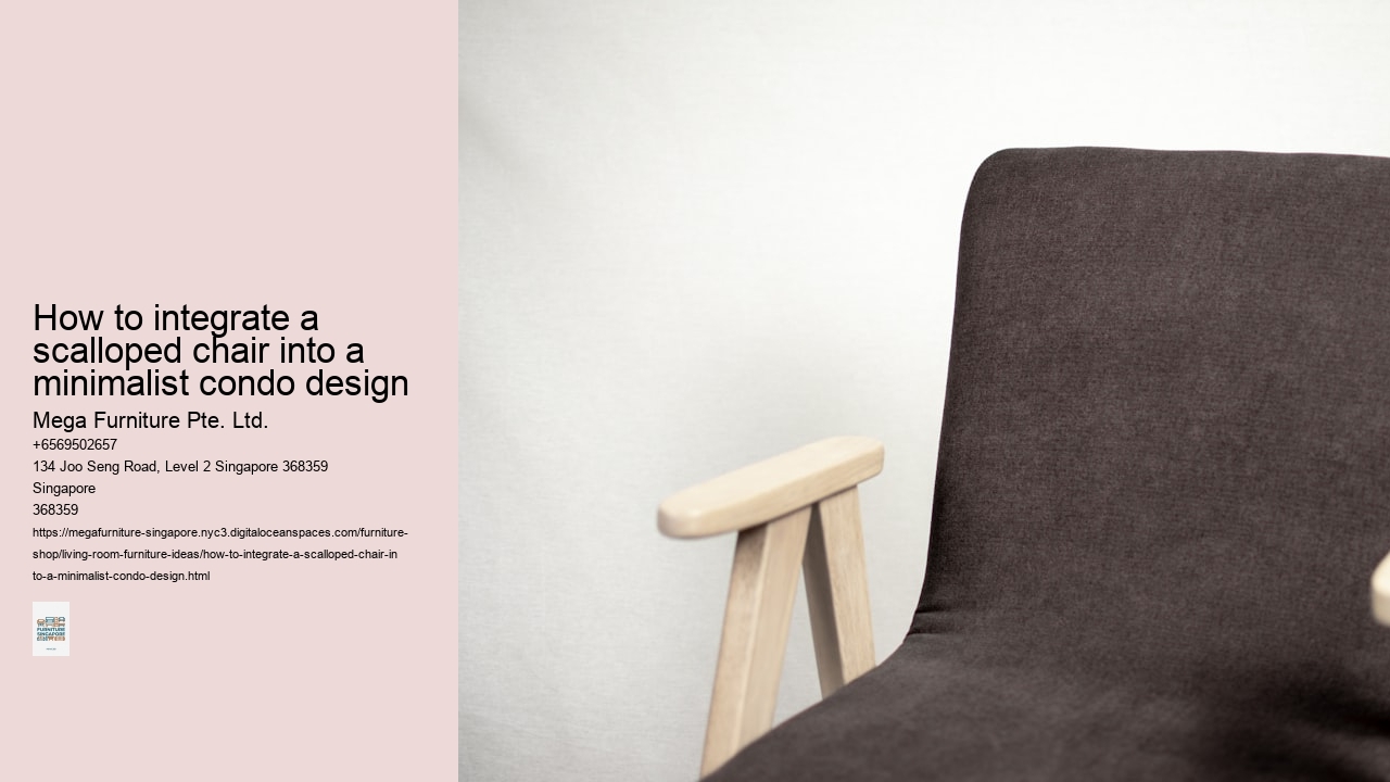 How to integrate a scalloped chair into a minimalist condo design