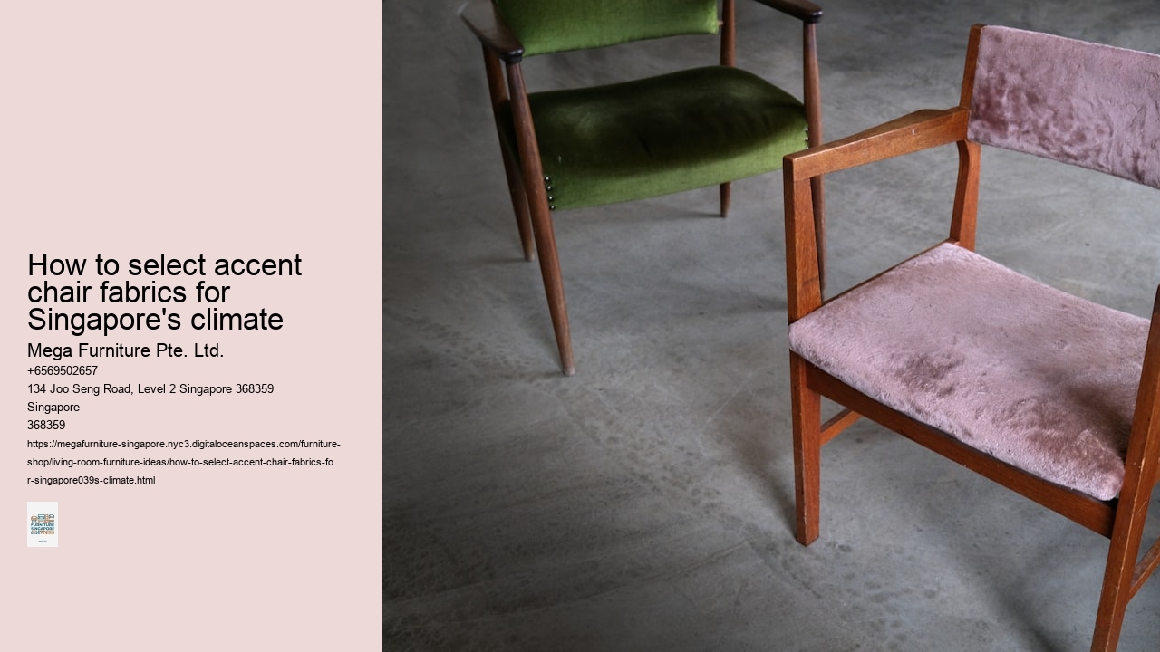 How to select accent chair fabrics for Singapore's climate