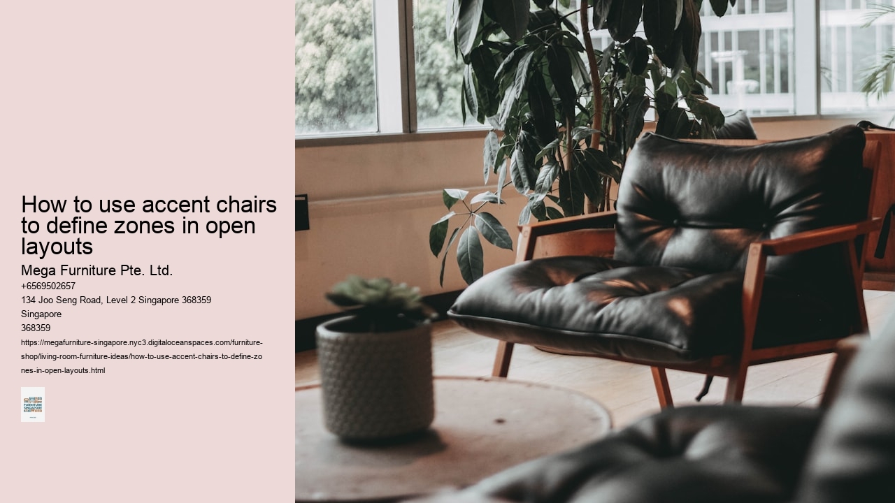 How to use accent chairs to define zones in open layouts