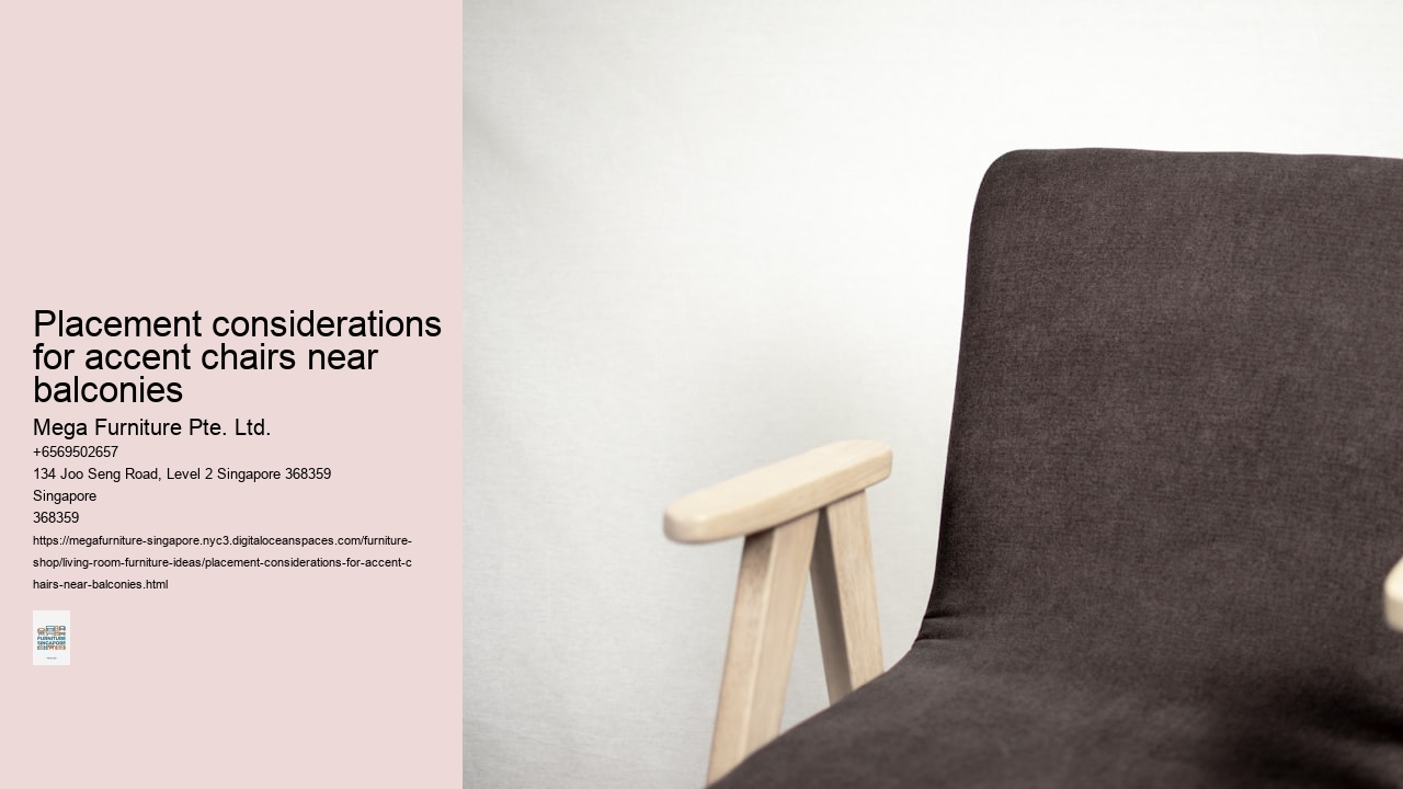 Placement considerations for accent chairs near balconies