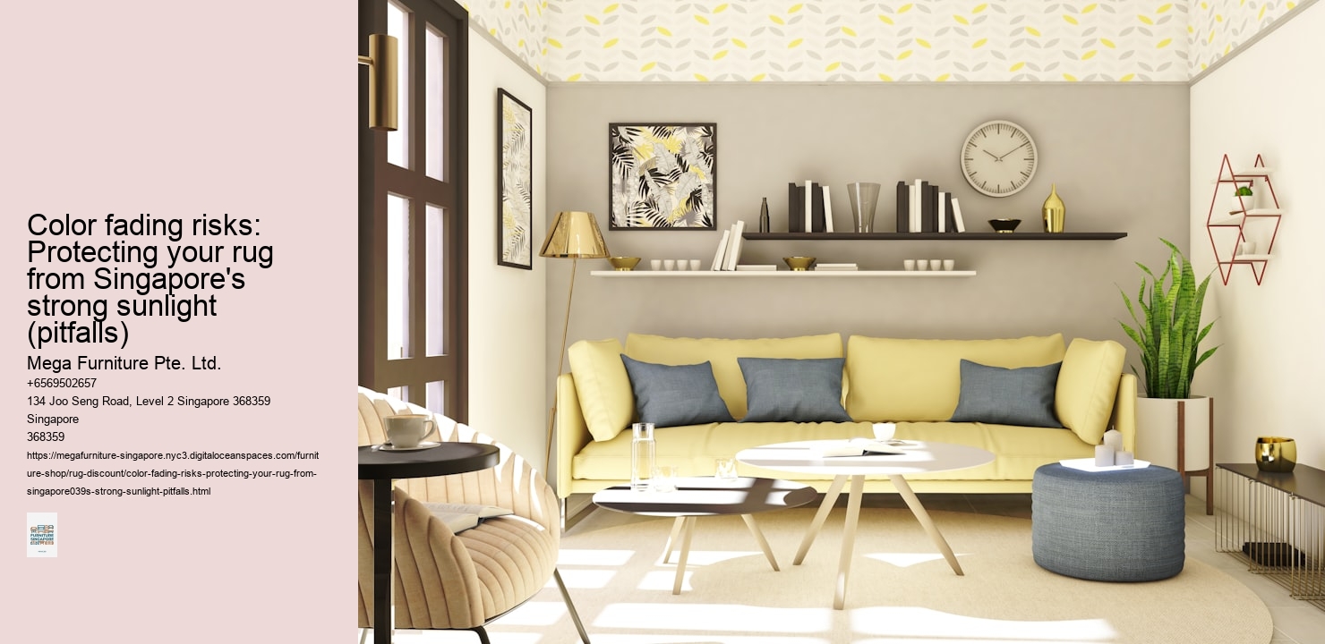 Color fading risks: Protecting your rug from Singapore's strong sunlight (pitfalls)