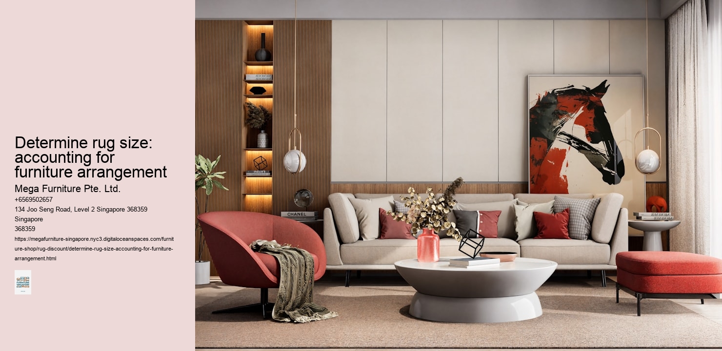 Determine rug size: accounting for furniture arrangement
