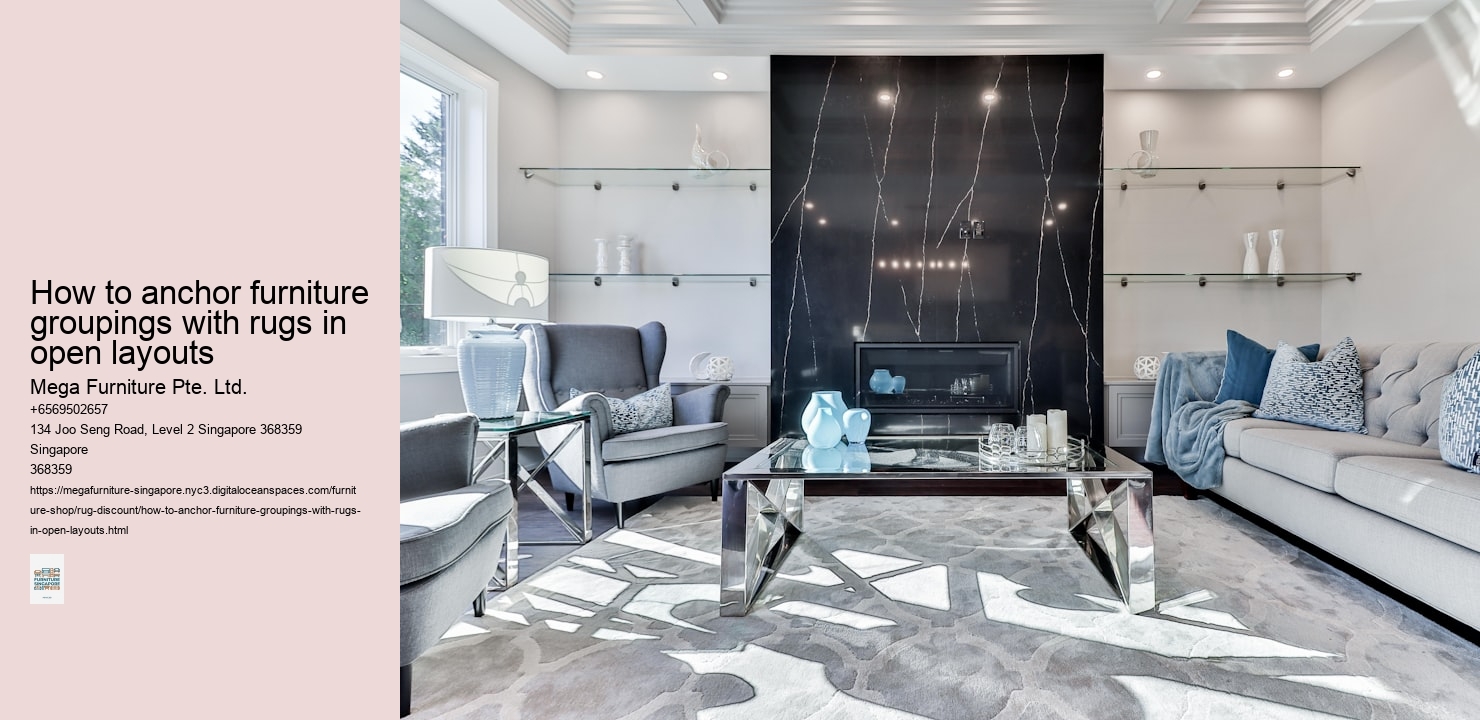 How to anchor furniture groupings with rugs in open layouts
