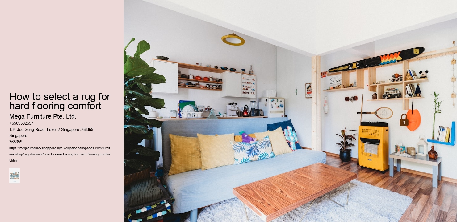 How to select a rug for hard flooring comfort
