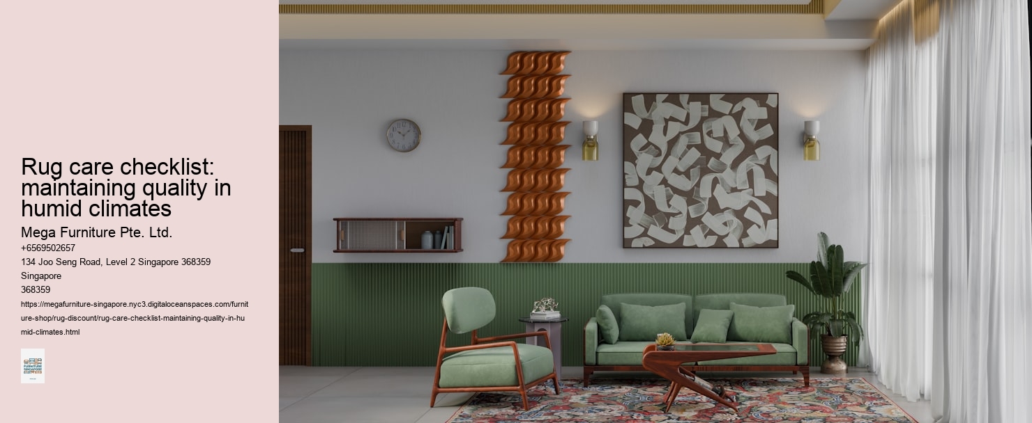 Rug care checklist: maintaining quality in humid climates