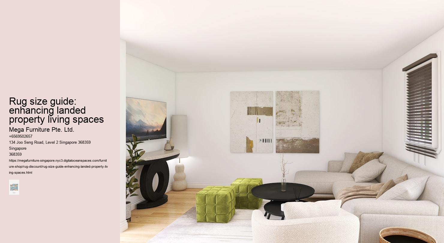 Rug size guide: enhancing landed property living spaces