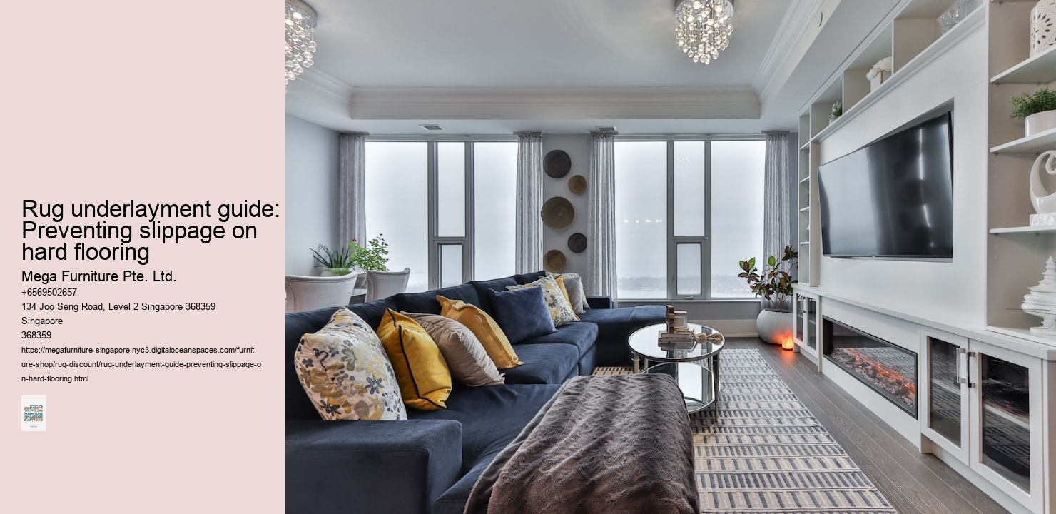 Rug underlayment guide: Preventing slippage on hard flooring