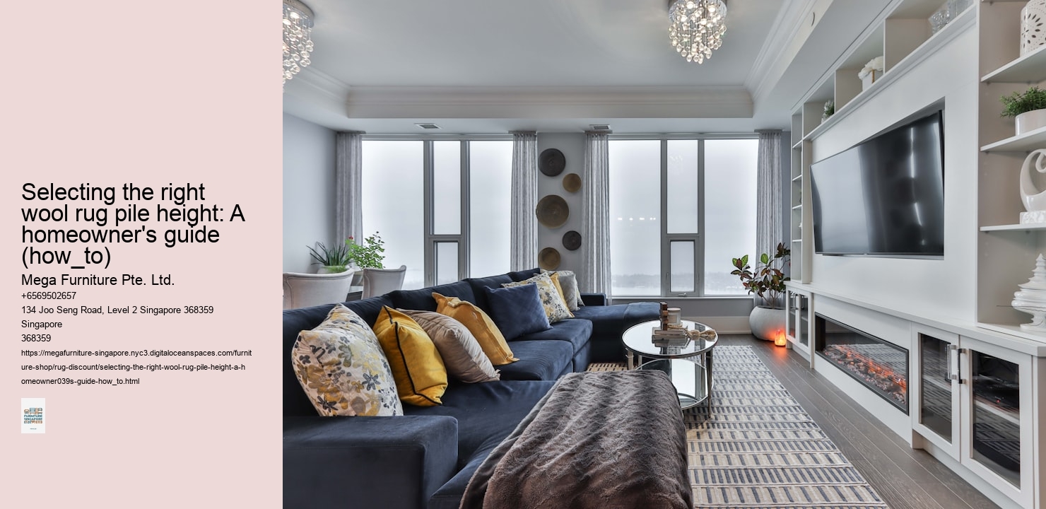 Selecting the right wool rug pile height: A homeowner's guide (how_to)