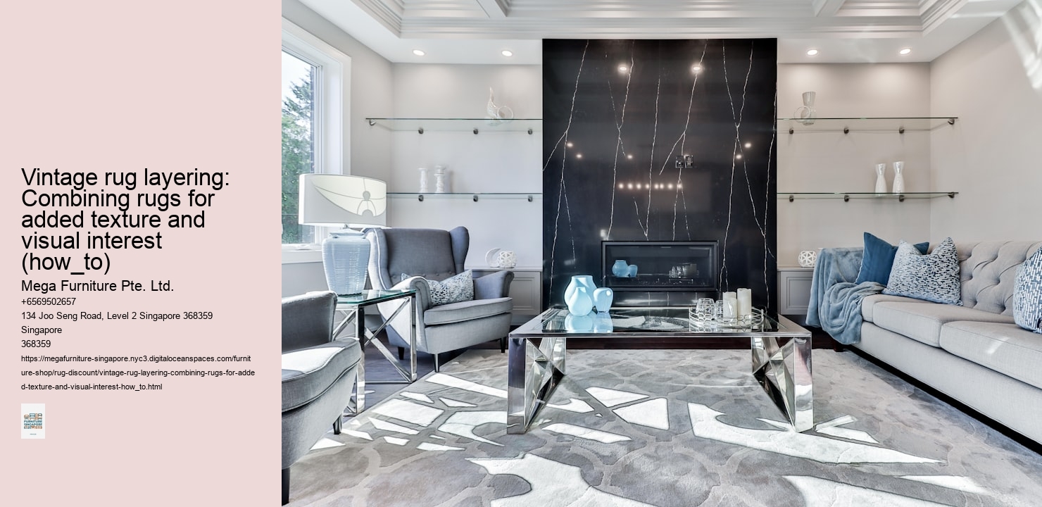 Vintage rug layering: Combining rugs for added texture and visual interest (how_to)