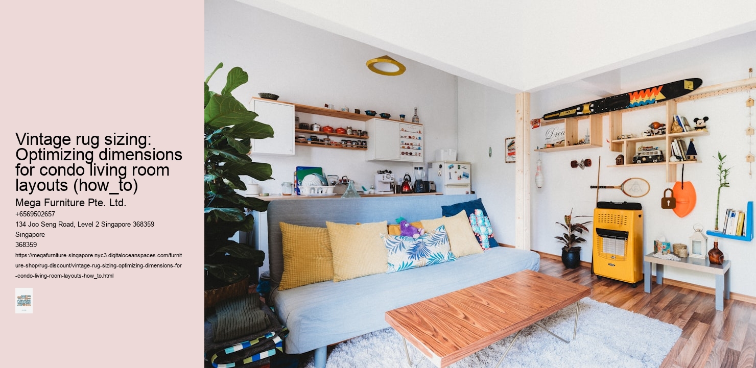 Vintage rug sizing: Optimizing dimensions for condo living room layouts (how_to)