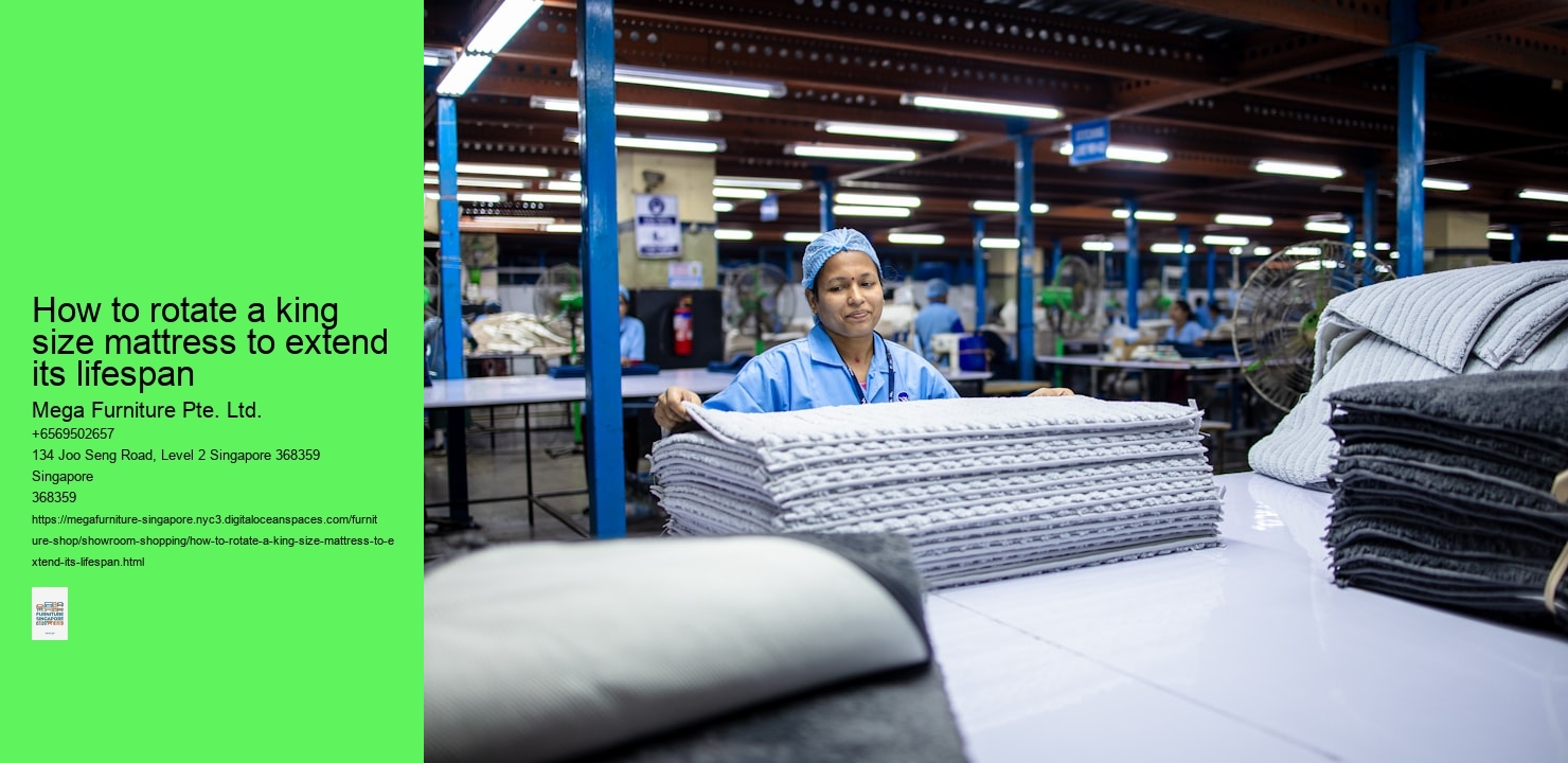 How to rotate a king size mattress to extend its lifespan Mega Furniture Pte. Ltd. How to rotate a king size mattress to extend its lifespan