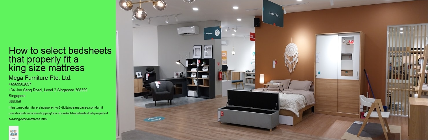 How to select bedsheets that properly fit a king size mattress Mega Furniture Pte. Ltd. How to select bedsheets that properly fit a king size mattress