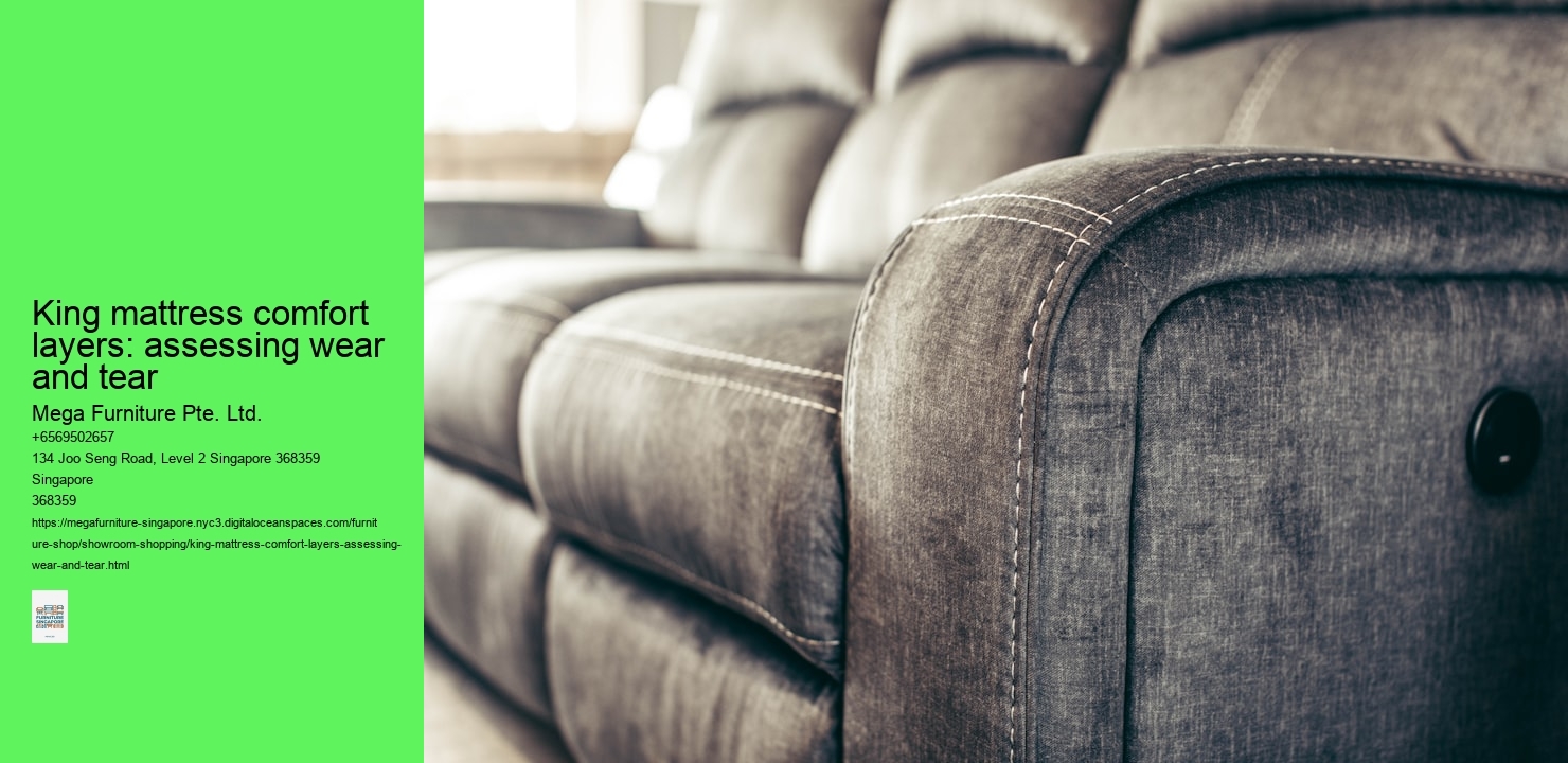 King mattress comfort layers: assessing wear and tear