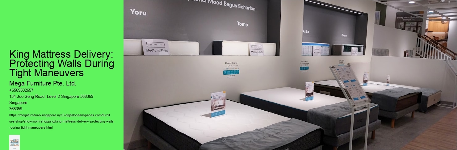 King Mattress Delivery: Protecting Walls During Tight Maneuvers Mega Furniture Pte. Ltd. King Mattress Delivery: Protecting Walls During Tight Maneuvers
