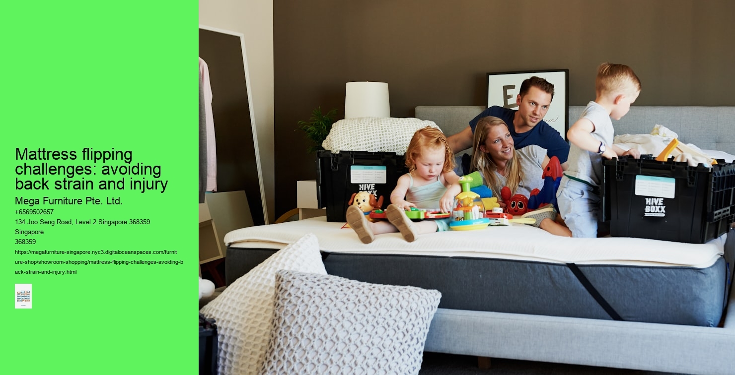 Mattress flipping challenges: avoiding back strain and injury Mega Furniture Pte. Ltd. Mattress flipping challenges: avoiding back strain and injury