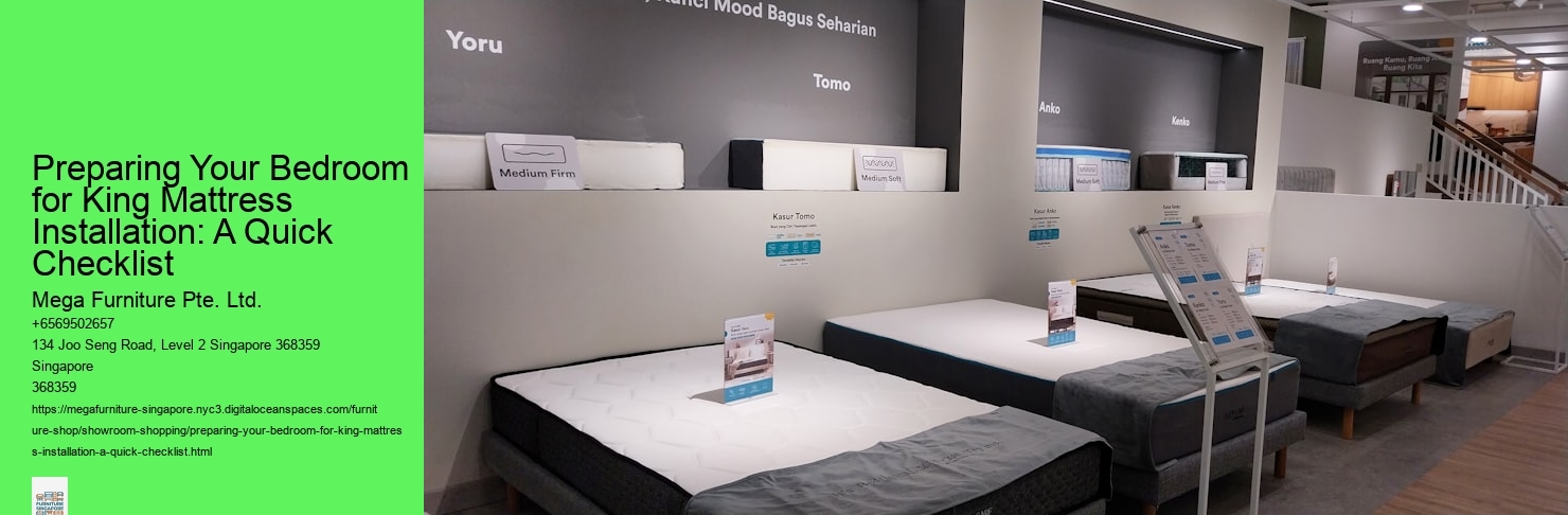 Preparing Your Bedroom for King Mattress Installation: A Quick Checklist Mega Furniture Pte. Ltd. Preparing Your Bedroom for King Mattress Installation: A Quick Checklist